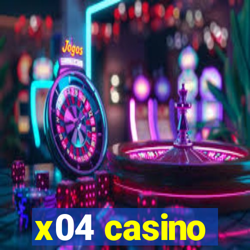 x04 casino